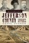 [Murder & Mayhem 01] • Notorious Jefferson County